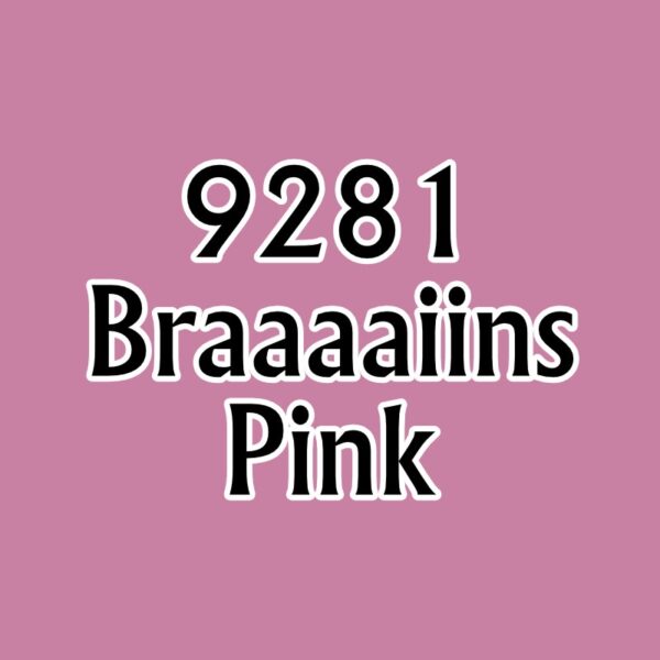 Braaaaiins Pink 09281 Reaper MSP Core Colors